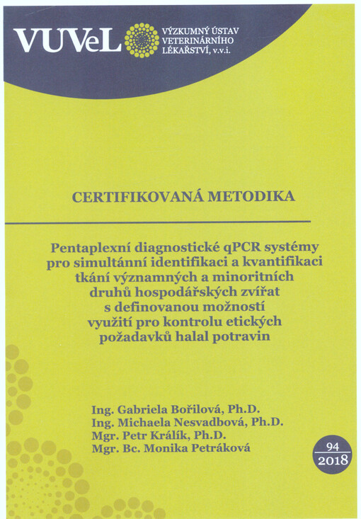 Pentaplexní diagnostické qPCR systémy pro simultánní identifikaci a kvantifikaci tkání významných a minoritních druhů hospodářských zvířat s definovanou možností využití pro kontrolu etických požadavků halal potravin