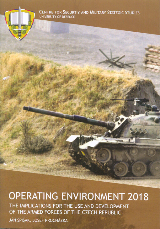 Operating environment 2018 : the implications for the use and development of the armed forces of the Czech Rebublic