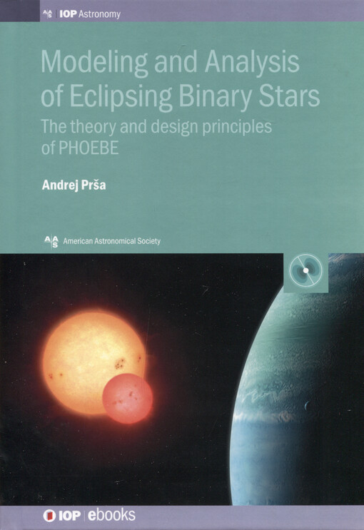 Modeling and analysis of eclipsing binary stars : the theory and design principles of PHOEBE