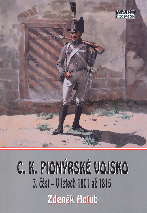 C. K. pionýrské vojsko, 3. část