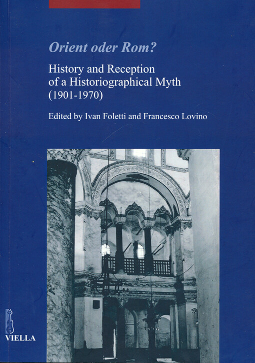 Orient oder Rom? : history and reception of a historiographical myth (1901-1970)