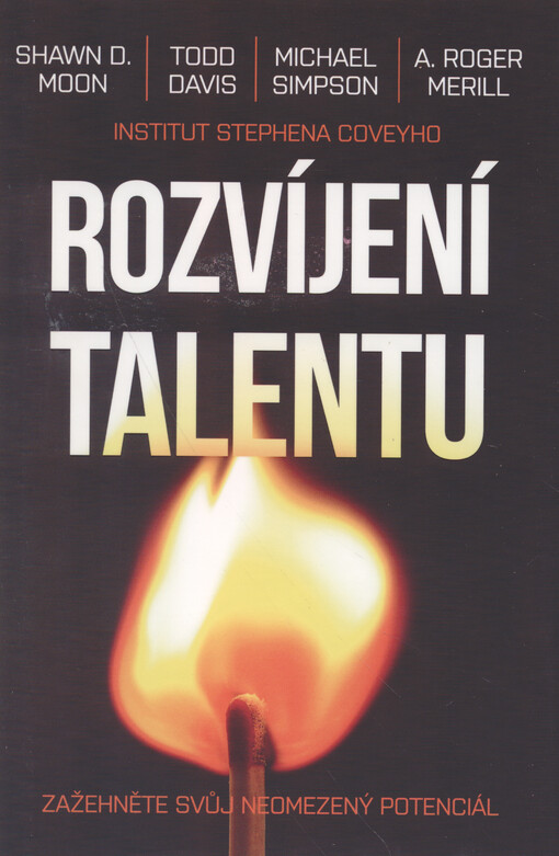 Rozvíjení talentu : zažehněte svůj neomezený potenciál
