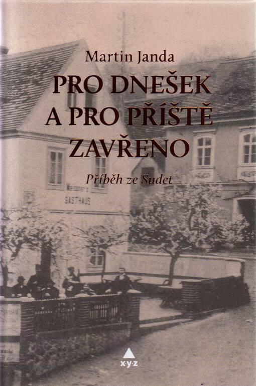 Pro dnešek a pro příště zavřeno
