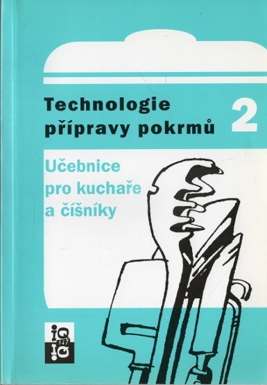 Technologie přípravy pokrmů: učebnice pro kuchaře a číšníky