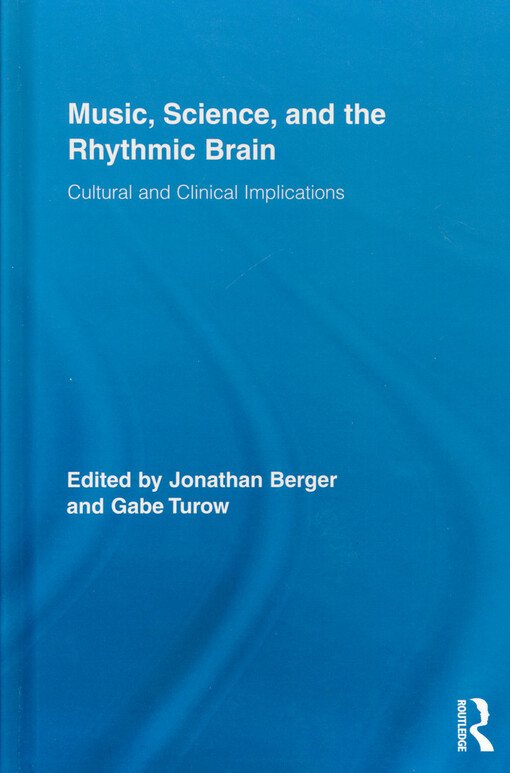 Music, science, and the rhythmic brain : cultural and clinical implications