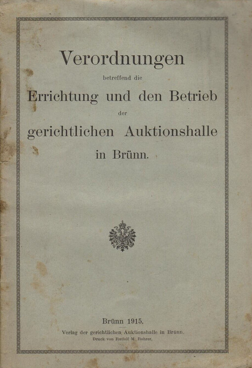 Verordnungen betreffend die Errichtung und den Betrieb der gerichtlichen Auktionshalle in Brünn
