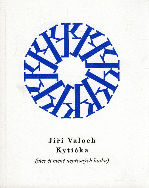 Kytička : (více či méně nepřesných haiku)