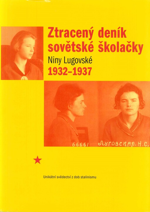 Ztracený deník sovětské školačky Niny Lugovské 1932-1937: unikátní svědectví z dob stalinismu