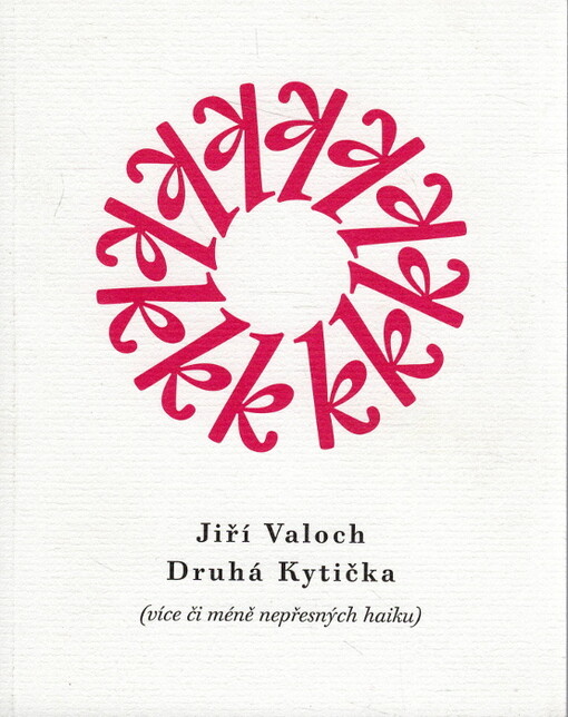 Druhá kytička (více či méně nepřesných haiku)