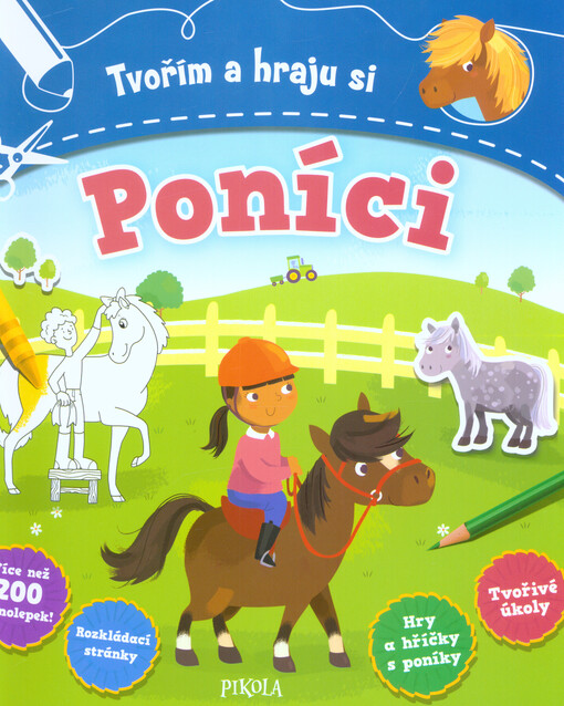 Tvořím a hraju si: Poníci