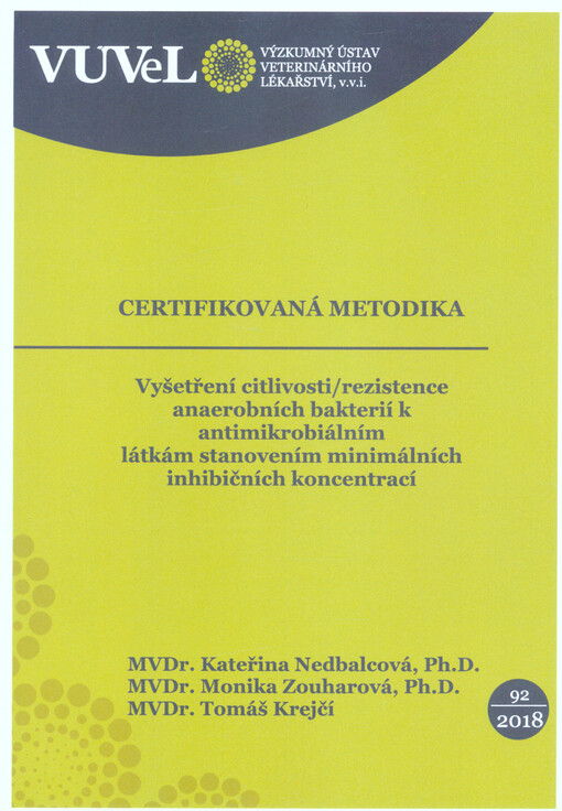 Vyšetření citlivosti/rezistence anaerobních bakterií k antimikrobiálním látkám stanovením minimálních inhibičních koncentrací