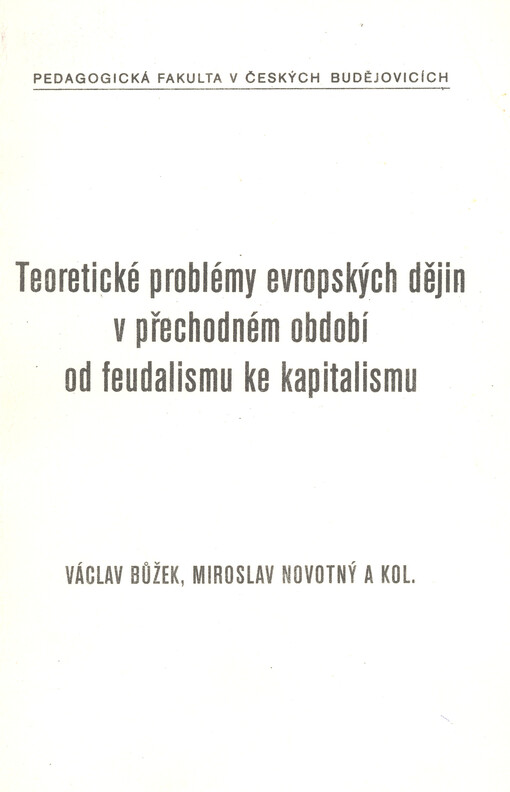 Teoretické problémy evropských dějin v přechodném období od feudalismu ke kapitalismu