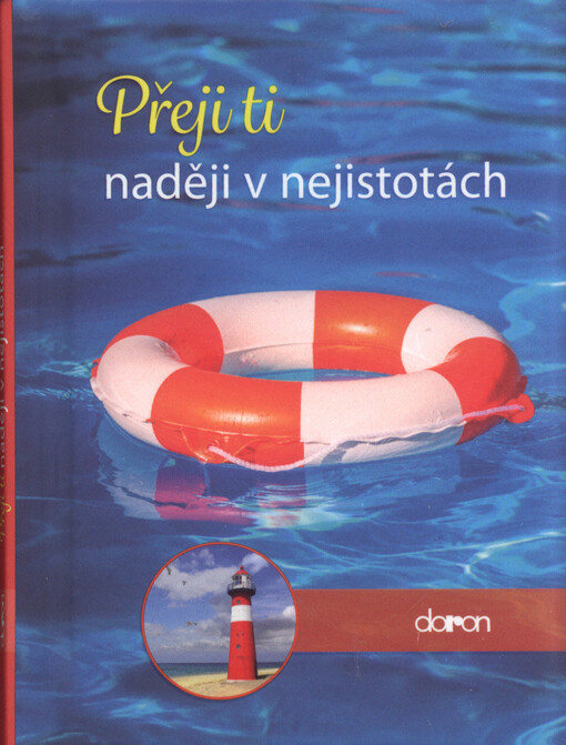 Přeji ti naději v nejistotách