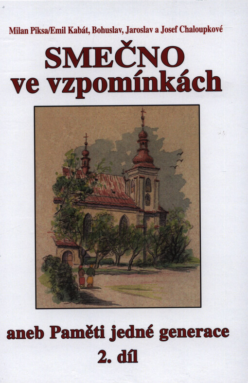 Smečno ve vzpomínkách, aneb, Paměti jedné generace