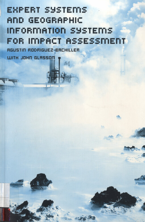 Expert systems and geographical information systems for impact assessment