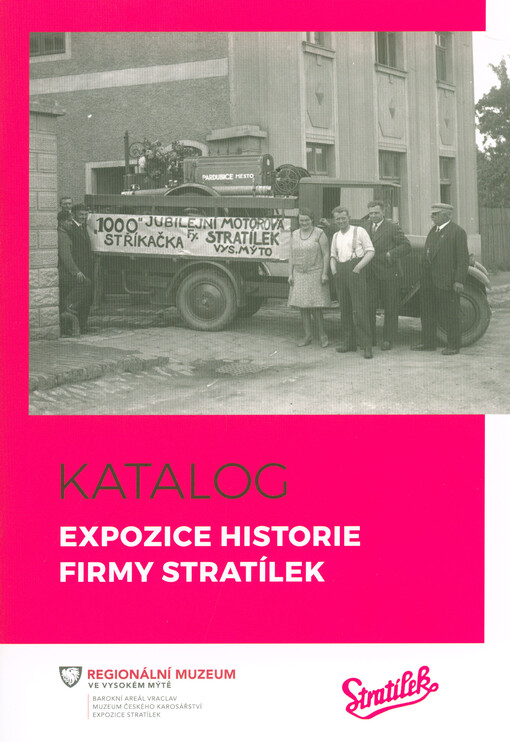 Katalog expozice Historie firmy Stratílek