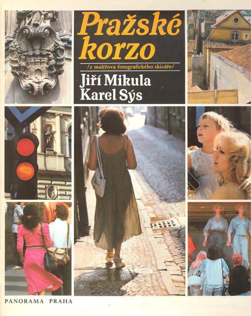 Pražské korzo: (z malířova fotografického skicáře)