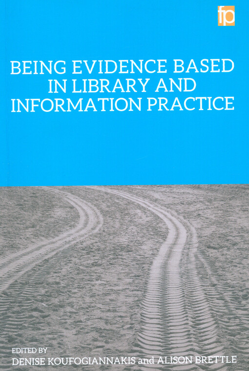 Being evidence based in library and information practice