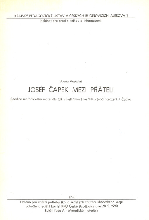 Josef Čapek mezi přáteli : reedice metodického materiálu OK v Pelhřimově ke 100. výročí narození J. Čapka