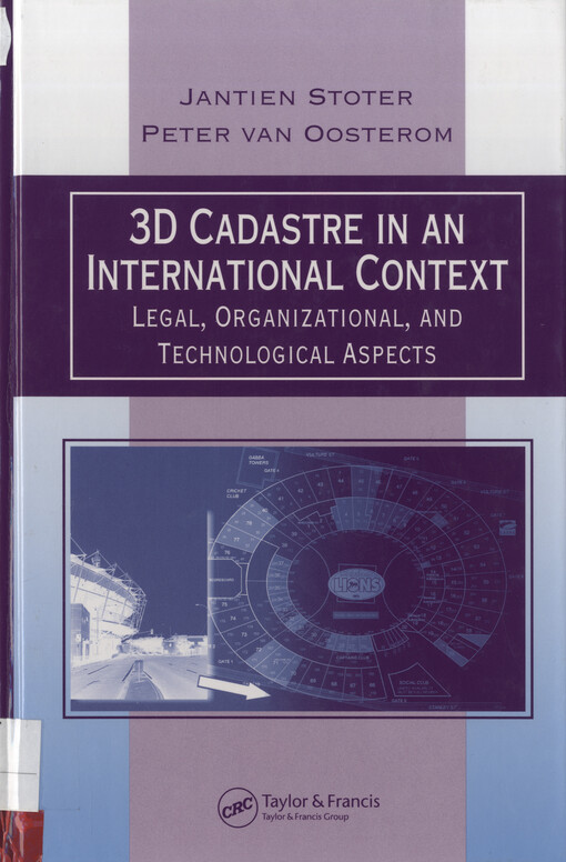 3D cadastre in an international context : legal, organizational and technological aspects