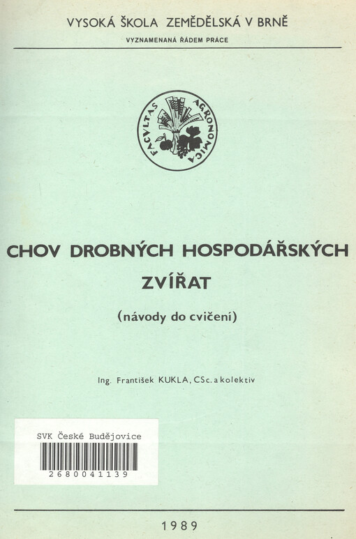Chov drobných hospodářských zvířat :Návody do cvičení : Určeno pro posl. agronomické fak.