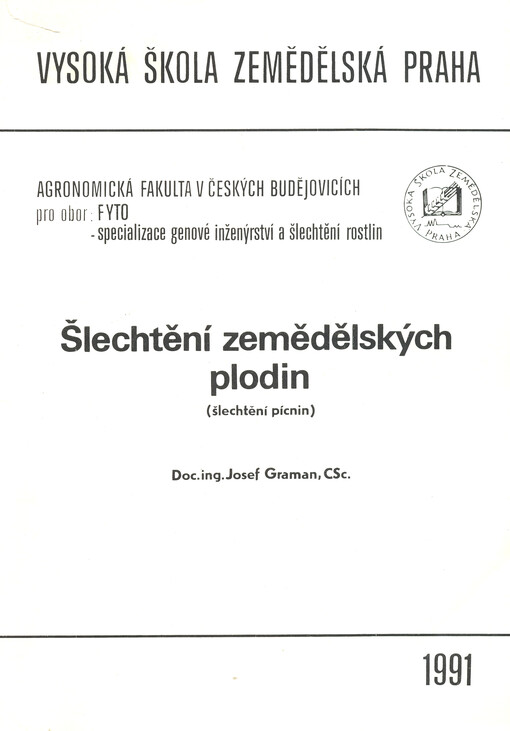 Šlechtění zemědělských plodin : šlechtění pícnin : určeno pro stud. fytotechn. oboru, specializace genové inženýrství a šlechtění rostlin