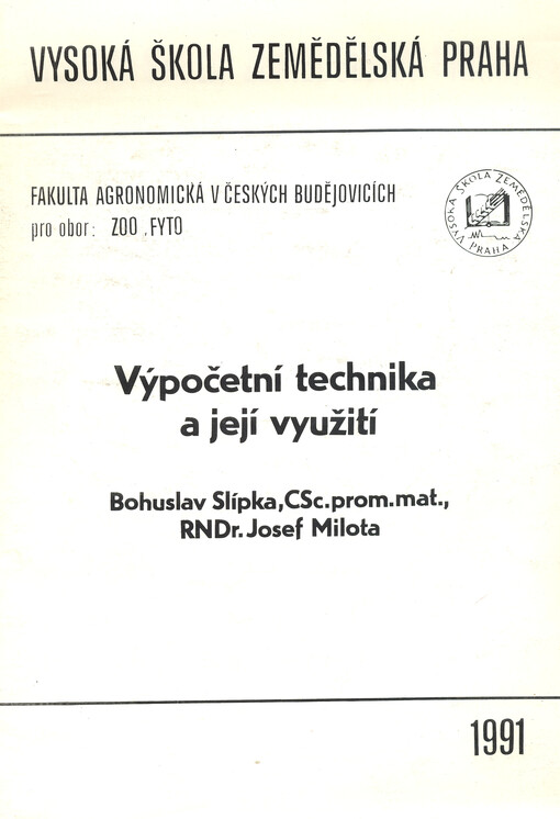 Výpočetní technika a její využití : Určeno pro stud. oboru zootechnika a fytotechnika