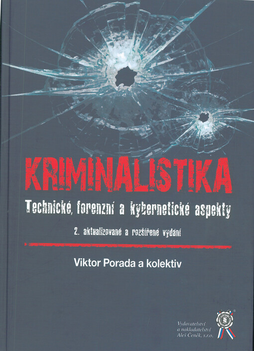 Kriminalistika : technické, forenzní a kybernetické aspekty