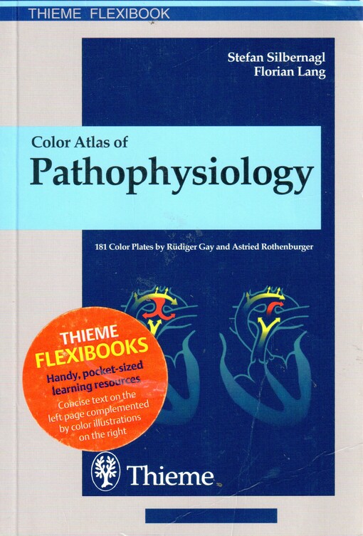 Color atlas of pathophysiology / : Stefan Silbernagl, Florian Lang.