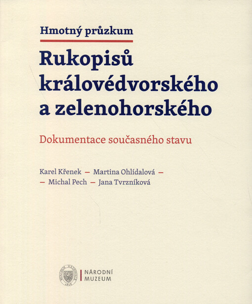 Hmotný průzkum Rukopisů královédvorského a zelenohorského: dokumentace současného stavu