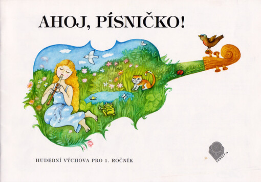 Ahoj, písničko! : hudební výchova pro 1. ročník