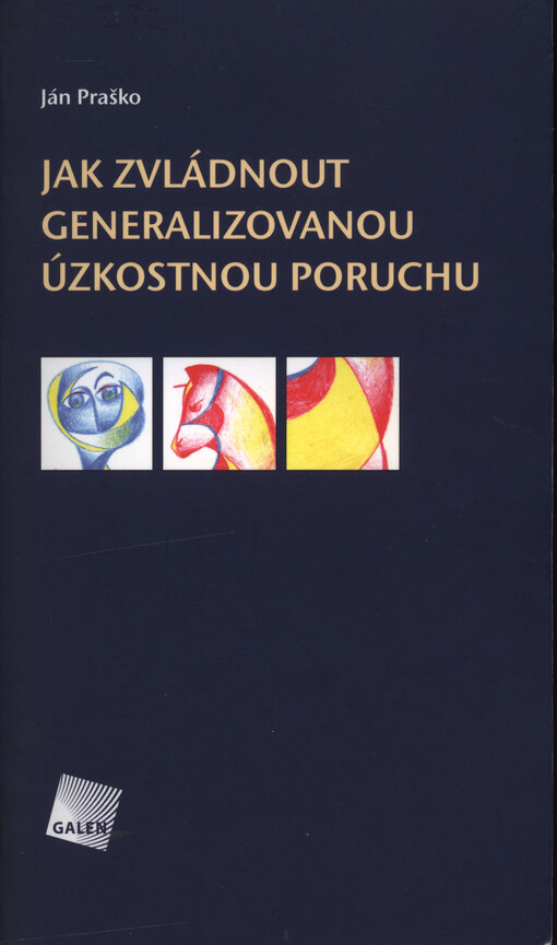 Jak zvládnout generalizovanou úzkostnou poruchu