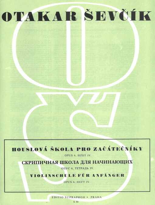 Houslová škola pro začátečníky = Skripičnaja škola dlja načinajuščich = Violinschule für Anfänger : opus 6. sešit IV.