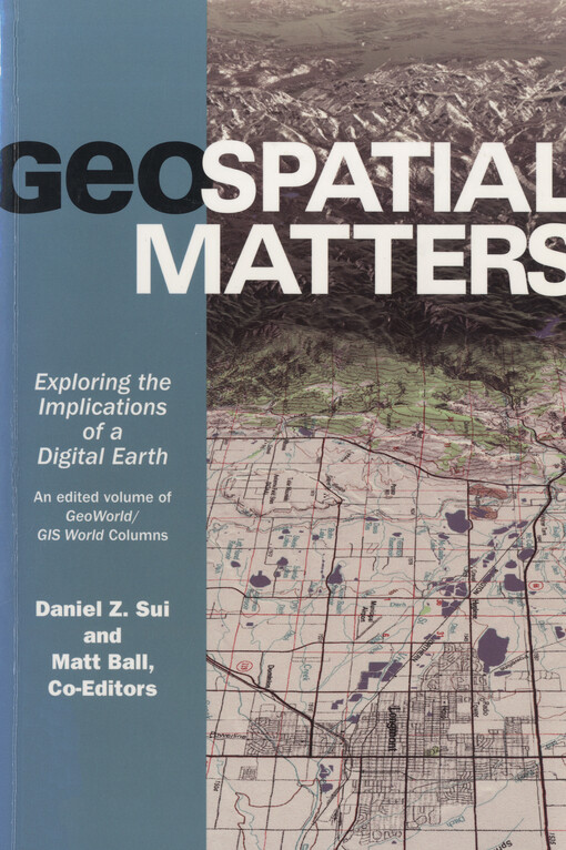 Geospatial matters : exploring the implications of a digital earth