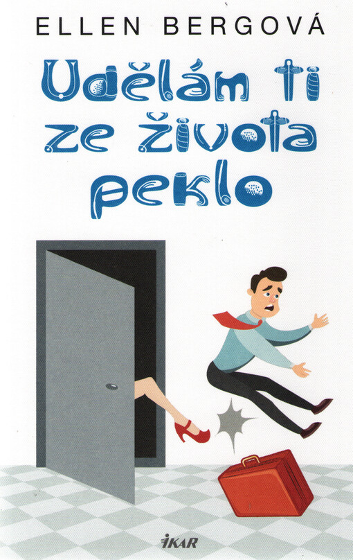 Udělám ti ze života peklo