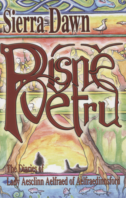 Písně větru : deníky Lady Aesclinn Aelfraedové z Aelfraedinnsfordu = Songs of the wind : the diaries of Lady Aesclinn Aelfraed of Aelfraedinnsford