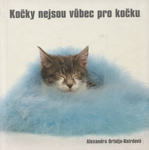 Kočky nejsou vůbec pro kočku