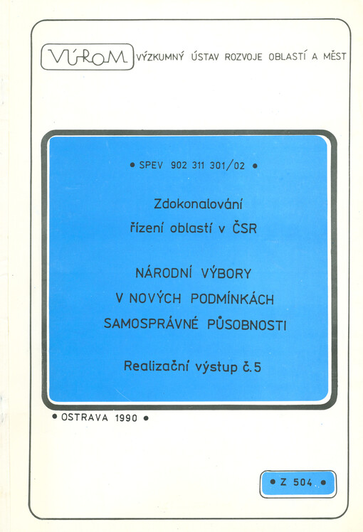 SPEV 902 311 301/02, Zdokonalování řízení oblastí v ČSR. Realizační výstup č. 5, Národní výbory v nových podmínkách samosprávné působnosti