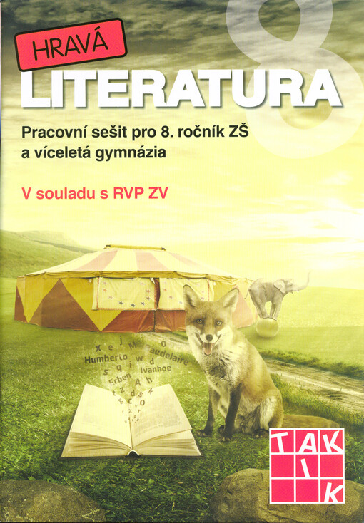 Hravá literatura 8 : pracovní sešit pro 8. ročník ZŠ a víceletá gymnázia