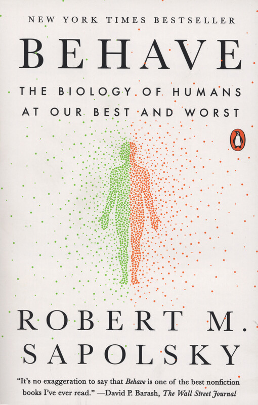 Behave : the biology of humans at our best and worst