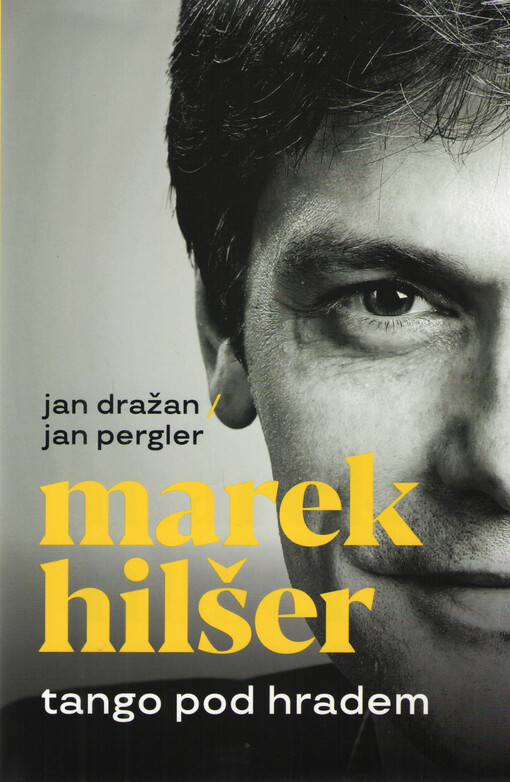 Marek Hilšer : tango pod hradem