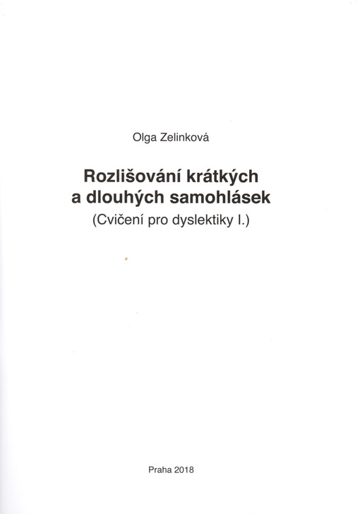 Cvičení pro dyslektiky. I., Rozlišování krátkých a dlouhých samohlásek
