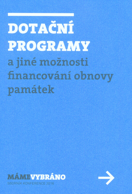 Dotační programy a jiné možnosti financování obnovy památek