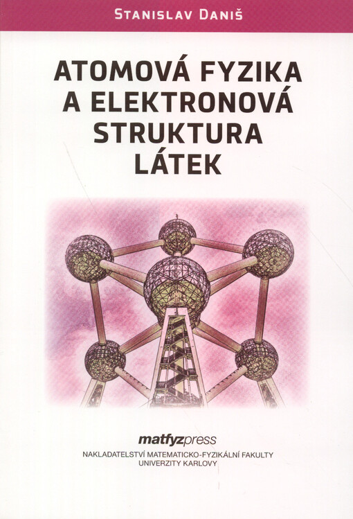 Atomová fyzika a elektronová struktura látek