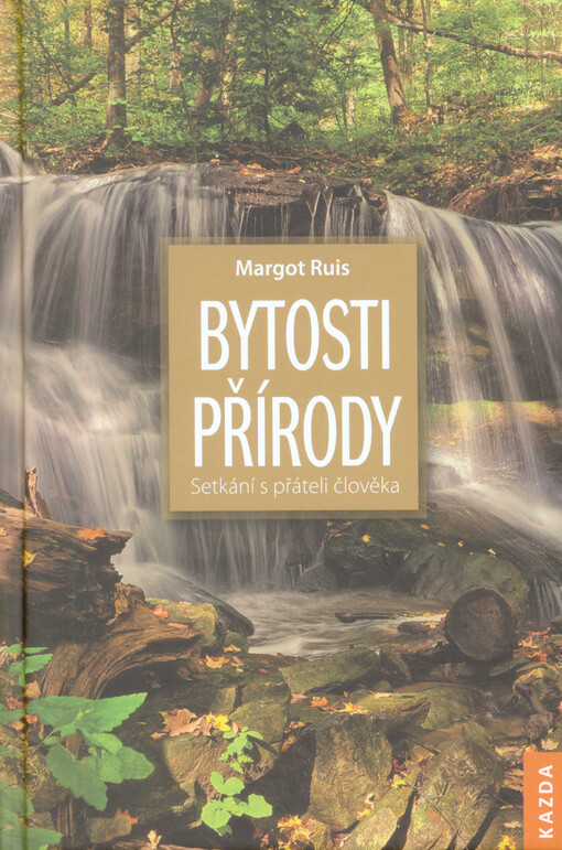 Bytosti přírody : setkání s přáteli člověka