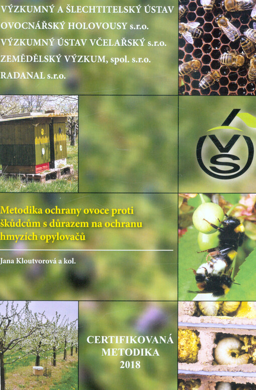 Metodika ochrany ovoce proti škůdcům s důrazem na ochranu hmyzích opylovačů : certifikovaná metodika