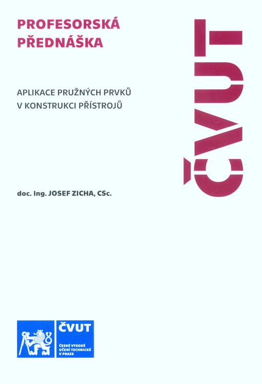 Aplikace pružných prvků v konstrukci přístrojů = On application of flexi joints in the design of instruments
