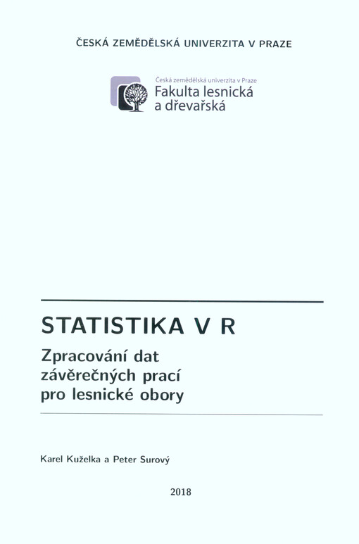 Statistika v R : zpracování dat závěrečných prací pro lesnické obory