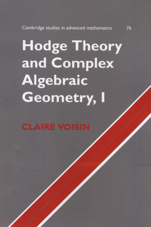 Hodge theory and complex algebraic geometry. I