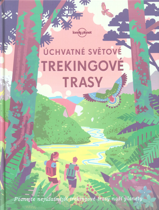 Úchvatné světové trekingové trasy